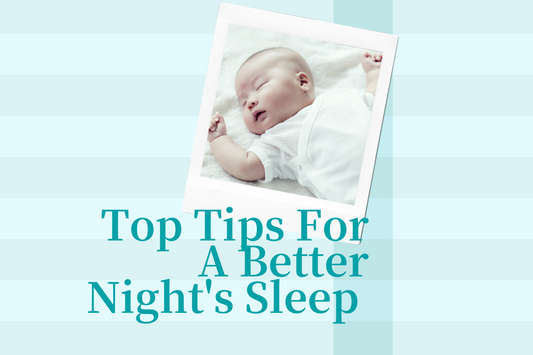 The Top Tips For A Better Night's Sleep For Your Infant